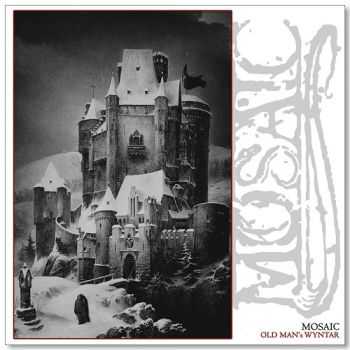 Mosaic - Old Man's Wyntar (2014) Mosaic - Old Man's Wyntar (2014)