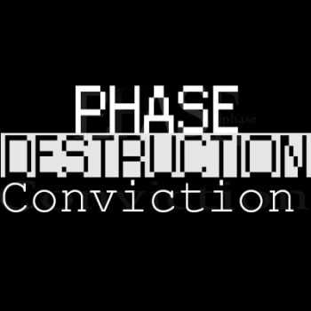 Phase Destruction - Conviction (2014)