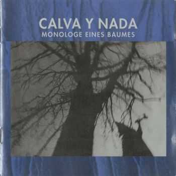 Calva Y Nada  - Monologe Eines Baumes (1993)