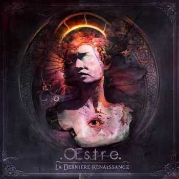 Oestre  - La Derniere Renaissance (2014)