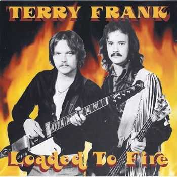 Terry Frank ‎- Loaded To Fire (1981) 2014 Terry Frank ‎- Loaded To Fire (1981) 2014