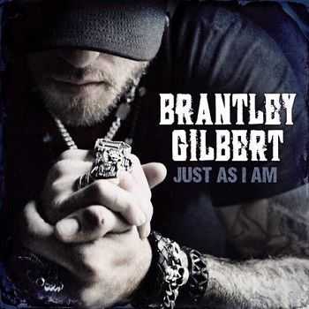 Brantley Gilbert - Just As I Am (Deluxe Edition) (2014)