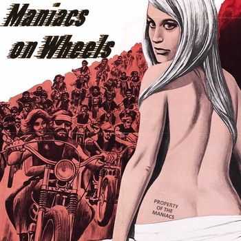 Maniacs On Wheels - Maniacs On Wheels () 2014
