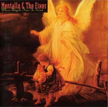 Mentallo & The Fixer - Where Angels Fear To Tread (1995)