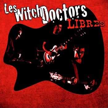 Les Witch Doctors - Libres 2014