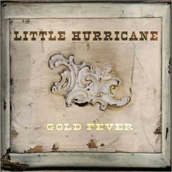 Little Hurricane - Gold Fever (2014)