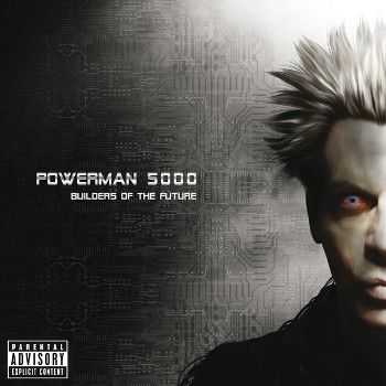 Powerman 5000 - Builders Of The Future (Deluxe Edition) (2014)