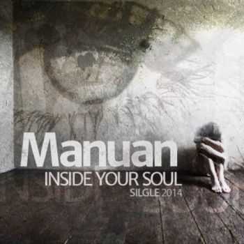 Manuan - Inside Your Soul (Single) (2014) (2014)