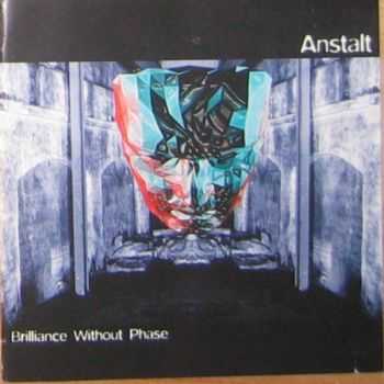 Anstalt - Brilliance Without Phase  (1995)