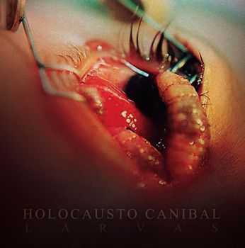 Holocausto Canibal - Larvas (2014)