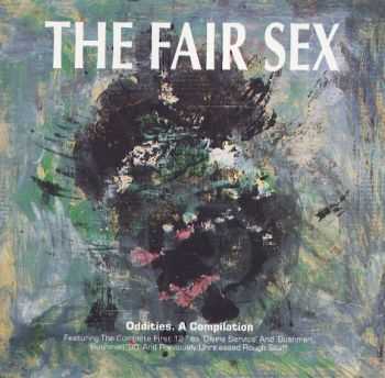 The Fair Sex - Oddities. A Compilation (1990)
