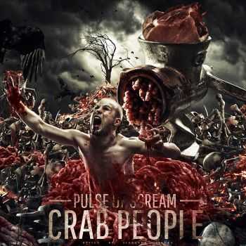 Pulse of Scream - Crab People (2013)