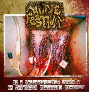 Urine Festival - Of A Hermaphroditic Enema & An Urophilic Pissparty Pleasure (2002)