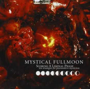 Mystical Fullmoon - Scoring A Liminal Phase (2008)