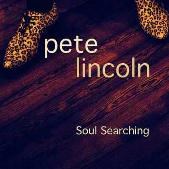 Pete Lincoln (The Sweet) - Soul Searching (2014)