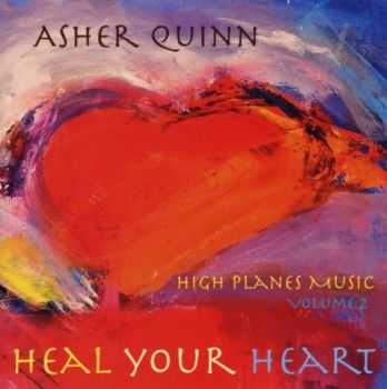 Asher Quinn - High PLanes Music, Vol. 2: Heal Your Heart (2014)