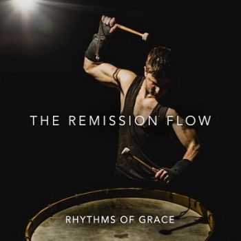 The Remission Flow - Rhythms of Grace (2014)