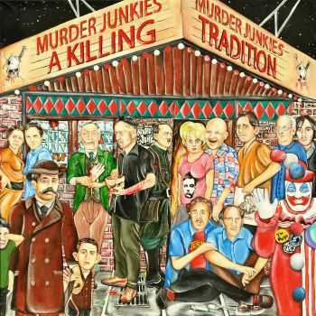 The Murder Junkies - A Killing Tradition (2013)