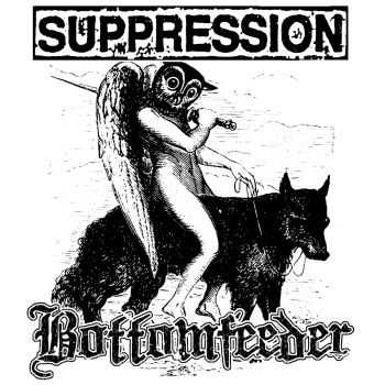 Bottomfeeder​​ & Suppression - Split (2013) Bottomfeeder​​ & Suppression - Split (2013)