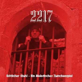 2217 - Rötlicher Stahl - Ein Melodisches Zwischenspiel (2014) 2217 - Rötlicher Stahl - Ein Melodisches Zwischenspiel (2014)