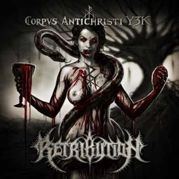 Retribution - Corpus Antichristi Y3K (2014)