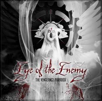 Eye Of The Enemy - The Vengeance Paradox (2014)