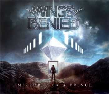 Wings Denied - Mirrors for a Prince (2014) Wings Denied - Mirrors for a Prince (2014)