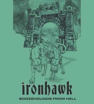 Ironhawk - Boozehounds From Hell (2014) Ironhawk - Boozehounds From Hell (2014)