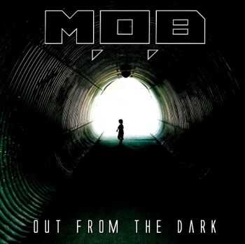 M.O.B - Out From The Dark (2014) M.O.B - Out From The Dark (2014)