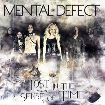 Mental Defect - Lost In The Sense Of Time (2014)   