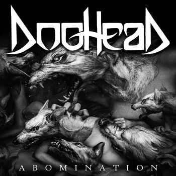   Dog Head -Abomination(ep2014)