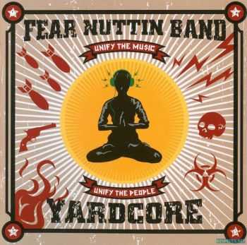 Fear Nuttin Band - Yardcore (2008)