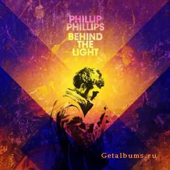 Phillip Phillips - Behind the Light (2014)
