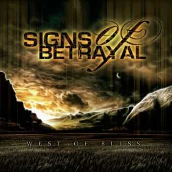 Signs Of Betrayal - West Of Bliss (2014) Signs Of Betrayal - West Of Bliss (2014)