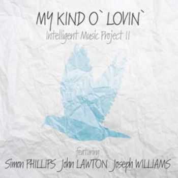 Intelligent Music Project II - My Kind O' Lovin' (2014)