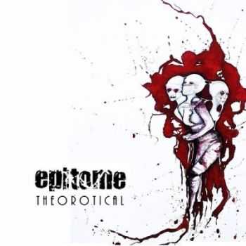 Epitome - TheoROTical (2014)