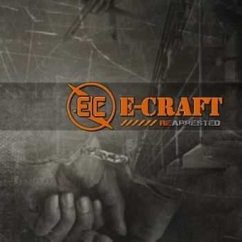 E-Craft - Re-Arrested (2014)