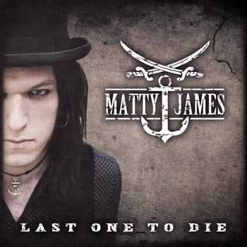 Matty James - Last One To Die 2014