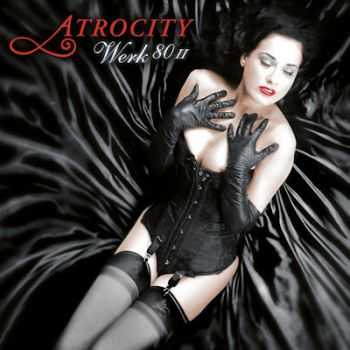 Atrocity - Werk 80 II  (2008)