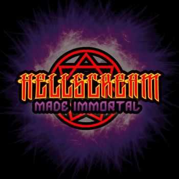 Hellscream  - Made Immortal (2013)