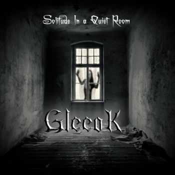 Gleeok - Solitude In a Quiet Room (2014)