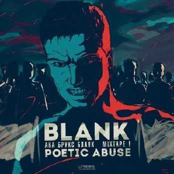 BLANK  Poetic Abuse (2014)