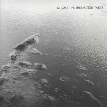 Stigma - Putrefaction Taste (1995)