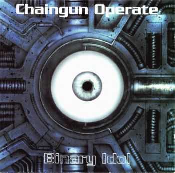 Chaingun Operate - Binary Idol  (1996)