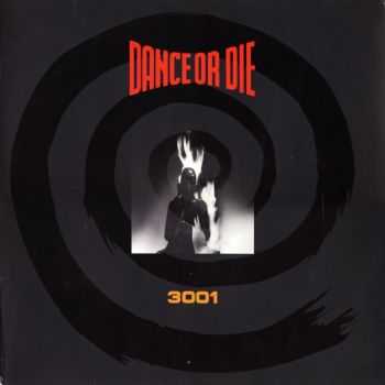 Dance Or Die - 3001 (1991)