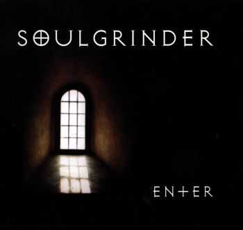Soulgrinder - Enter (1998)