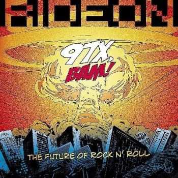 Rideon - 97X, Bam! The Future of Rock N' Roll (2014)