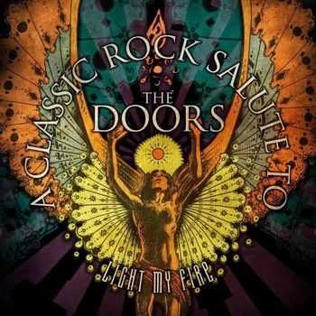VA - Light My Fire - A Classic Rock Salute To The Doors 2014 VA - Light My Fire - A Classic Rock Salute To The Doors 2014