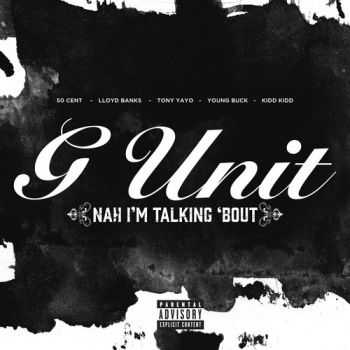 G-Unit - Grindin My Whole Life Feat. Kidd Kidd (Remix) [CDQ] (2014)