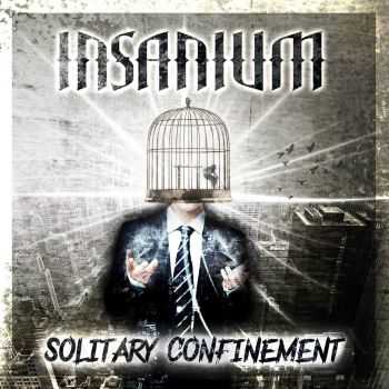 Insanium - Solitary Confinement (2014)